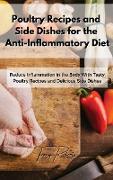 Poultry Recipes and Side Dishes for the Anti-Inflammatory Diet