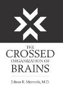 The Crossed Organization of Brains