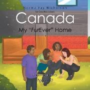Canada, My "Furever" Home