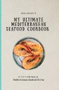 My Ultimate Mediterranean Seafood Cookbook