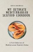 My Ultimate Mediterranean Seafood Cookbook