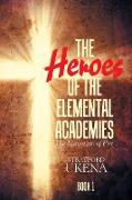 The Heroes of the Elemental Academies