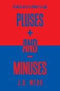 Pluses + and - Minuses