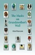 The Masks on Grandmother's Wall