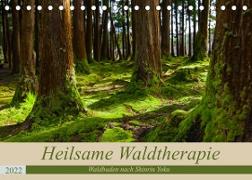 Heilsame Waldtherapie - Waldbaden nach Shinrin Yoku (Tischkalender 2022 DIN A5 quer)