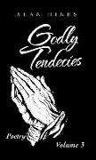 Godly Tendencies: Volume 3