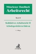 Münchener Handbuch zum Arbeitsrecht Bd. 4: Kollektives Arbeitsrecht II, Arbeitsgerichtsverfahren