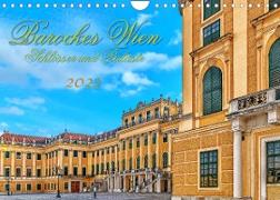 Barockes Wien, Schlösser und Paläste (Wandkalender 2022 DIN A4 quer)