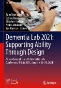 Dementia Lab 2021: Supporting Ability Through Design