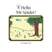 Hello Mr. Spider!