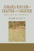 Wagadu Volume 19 Jamaica Kincaid as Crafter and Grafter
