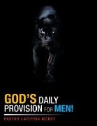 God's Daily Provision for Men!
