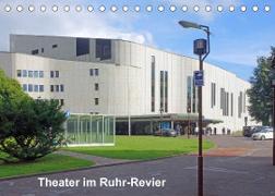 Theater im Ruhr-Revier (Tischkalender 2022 DIN A5 quer)