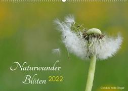 Naturwunder Blüten (Wandkalender 2022 DIN A2 quer)