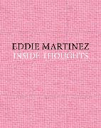 Eddie Martinez: Inside Thoughts