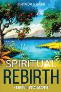Spiritual Rebirth: Thirst No More