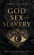 God, Sex and Slavery the Slave Master's Wife