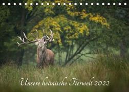 Unsere heimische Tierwelt (Tischkalender 2022 DIN A5 quer)
