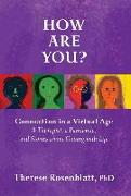 How Are You? Connection in a Virtual Age: A Therapist, a Pandemic, and Stories about Coping with Life