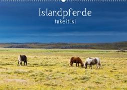 Islandpferde take it Isi (Wandkalender 2022 DIN A2 quer)