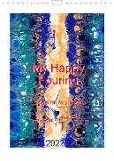 My Happy Pouring - Spass mit Acrylmalerei (Wandkalender 2022 DIN A4 hoch)