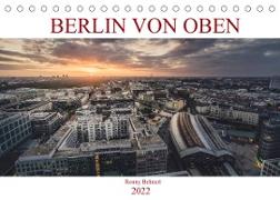 Berlin von oben (Tischkalender 2022 DIN A5 quer)