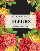 Fleurs - Livre de coloriage pour adultes: Un livre de coloriage pour adultes avec une collection de fleurs. Avec des fleurs, des papillons, des oiseau