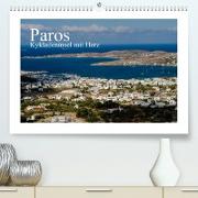 Paros - Kykladeninsel mit Herz (Premium, hochwertiger DIN A2 Wandkalender 2022, Kunstdruck in Hochglanz)