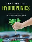 The New Beginners Guide to Hydroponics