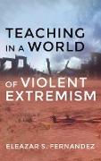 Teaching in a World of Violent Extremism