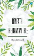 Beneath The Banyan Tree