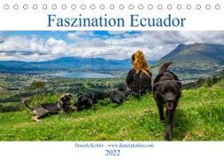 Faszination Ecuador (Tischkalender 2022 DIN A5 quer)