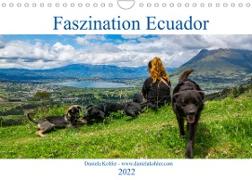 Faszination Ecuador (Wandkalender 2022 DIN A4 quer)