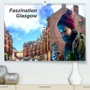 Faszination Glasgow (Premium, hochwertiger DIN A2 Wandkalender 2022, Kunstdruck in Hochglanz)