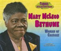 Mary McLeod Bethune: Woman of Courage