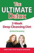 The Ultimate Detox: 2- Week Deep Cleansing Diet