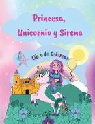 Princesa, Unicornio y Memaid Libro de Colorear