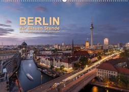 Berlin zur Blauen Stunde - 12 Berliner Sehenswürdigkeiten (Wandkalender 2022 DIN A2 quer)