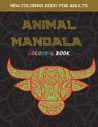 Animal Mandala Coloring Book: Stress Relieving Animal Designs, Coloring Book For Adults