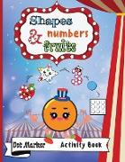 Shapes,Numbers & Fruits Dot Marker Activity Book