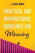 Practical and Inspirational Guidelines for Winning