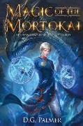 Magic of The Mortokai: The Third Chronicle of Daniel Welsh