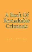 A Book Of Remarkable Criminals