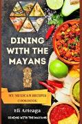 Dining with the Mayans