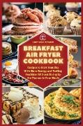 Breakfast Air Fryer Cookbook