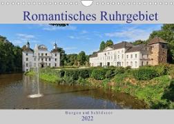 Romantisches Ruhrgebiet - Burgen und Schlösser (Wandkalender 2022 DIN A4 quer)
