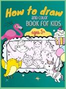 How to Draw and Color Book for Kids, ages 5+