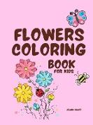 FLOWERS COLORING BOOK FOR KIDS