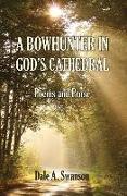 A Bowhunter in God's Cathedral