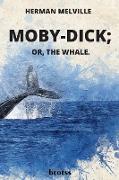 Moby-Dick, or The Whale. By Herman Melville